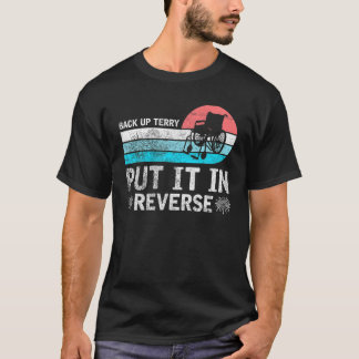 T-shirt Back It up Terry Put it in Reverse 4 juillet Fir