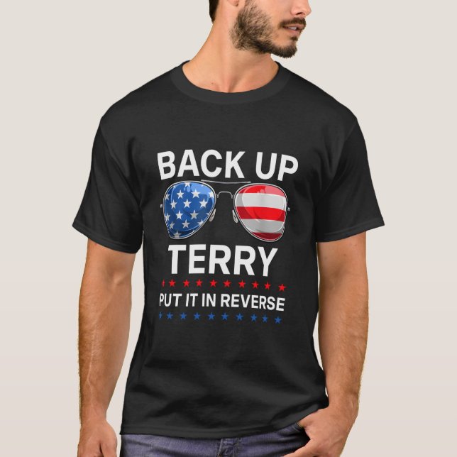 T-shirt Back It Up Terry Put It In Reverse 4Th Of July (Devant)