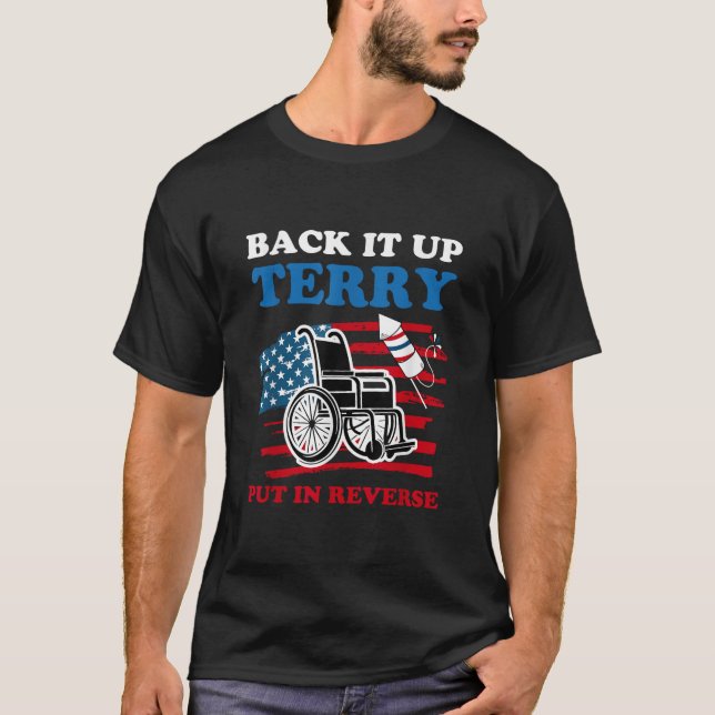 T-shirt Back It Up Terry Put It in Reverse Fireworks 4th o (Devant)