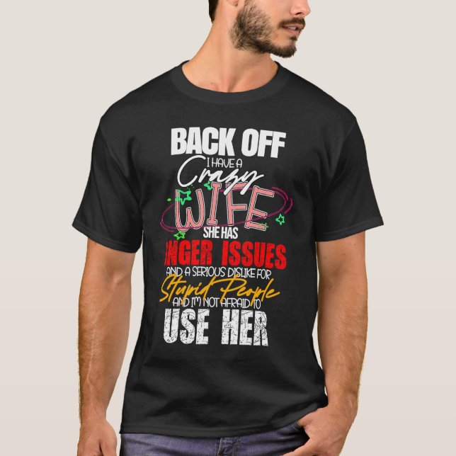 T-shirt Back Off I Have Crazy Wife  Idea Husband (Devant)