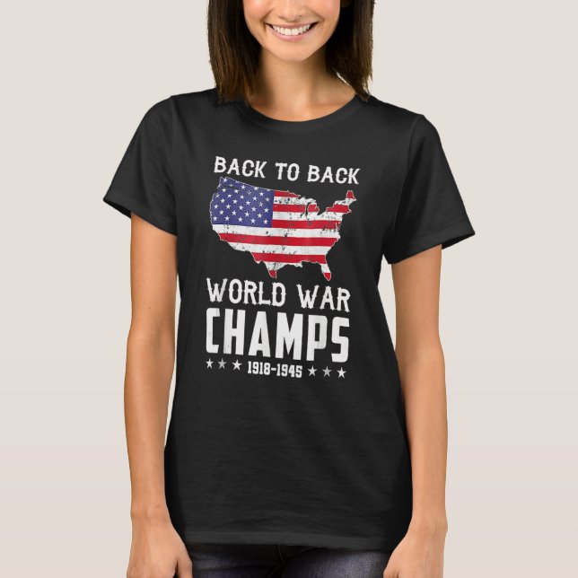 T-shirt Back To Back Undefeated World War Champs - 4th Of  (Devant)