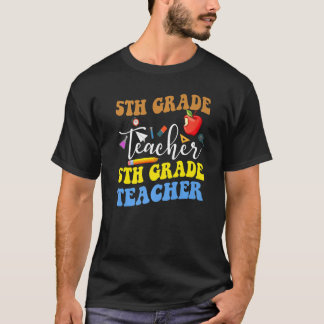 T-shirt Back To School 5th Grade Teacher Fifth Grade Teach