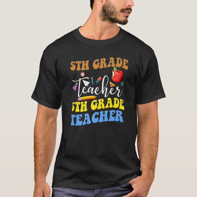 T-shirt Back To School 5th Grade Teacher Fifth Grade Teach (Devant)