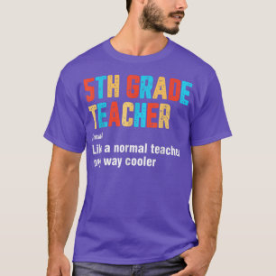 T-shirt Back To School 5th Grade Teacher Team Funny Defini
