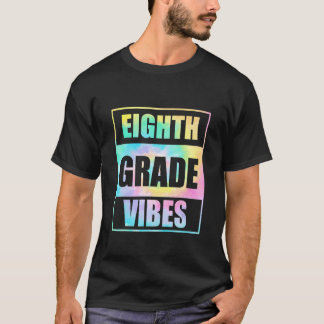 T-shirt Back To School 8th Grade Vibes Tie Dye First Day T