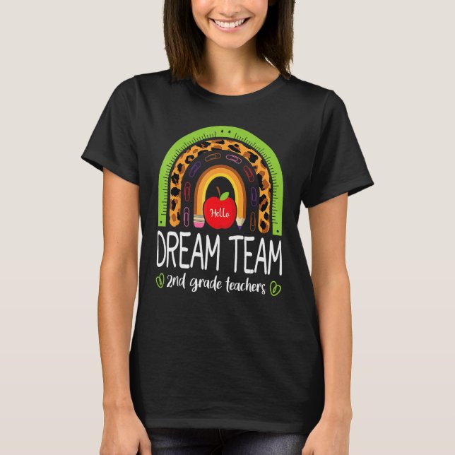 T-shirt Back To School Dream Team 2nd Grade Teachers Rainb (Devant)