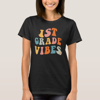 T-shirt Back to school First Grade Vibes Teacher 1st Grade