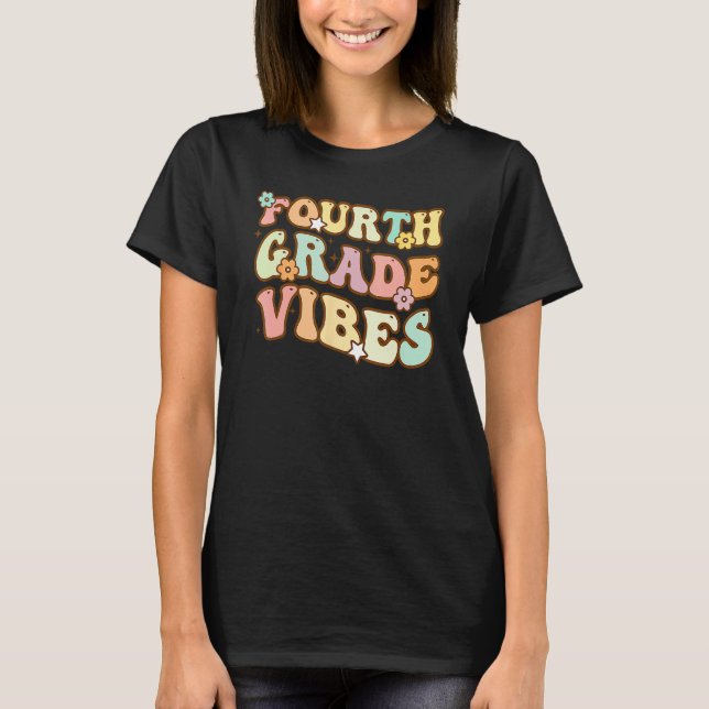 T-shirt Back To School Fourth Grade Vibes Student Teacher  (Devant)