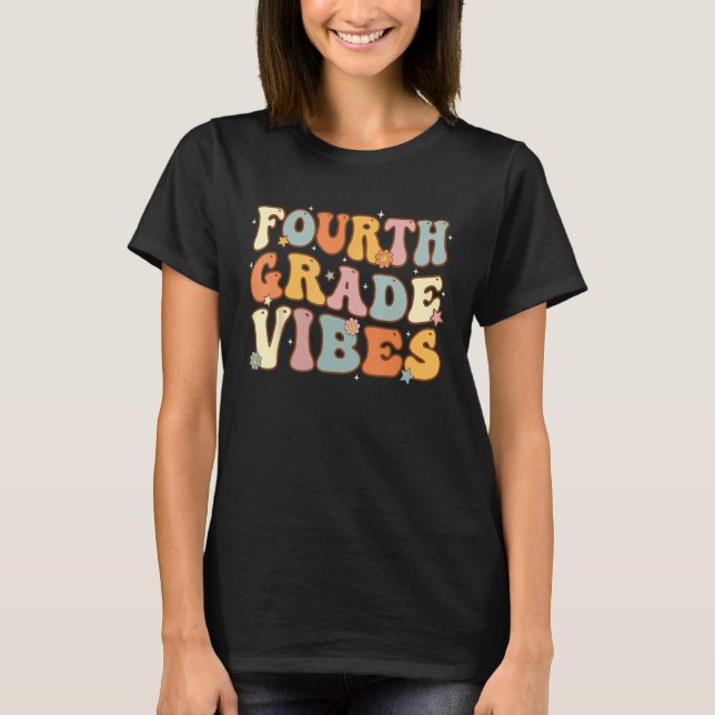 T-shirt Back To School Fourth Grade Vibes Student Teacher  (Devant)