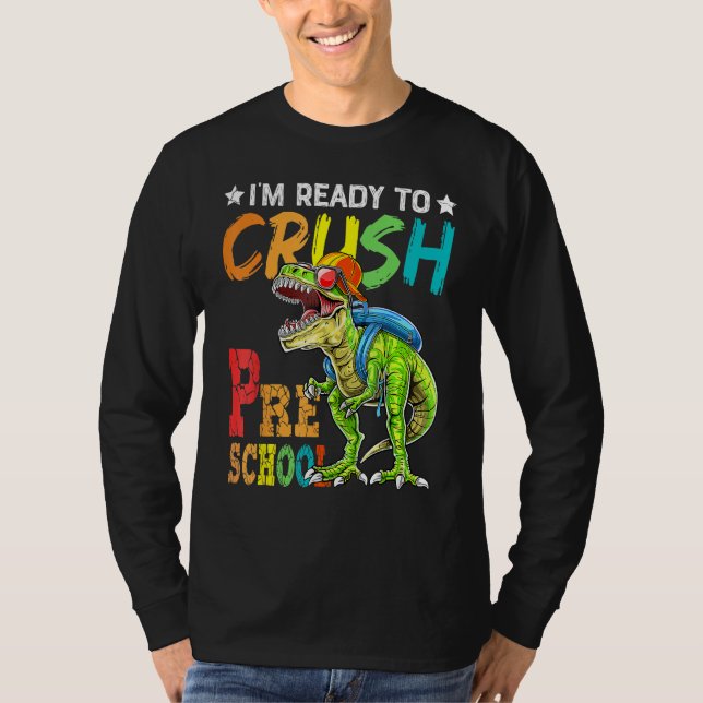 T-shirt Back To School I m Ready To Crush Preschool Cool D (Devant)
