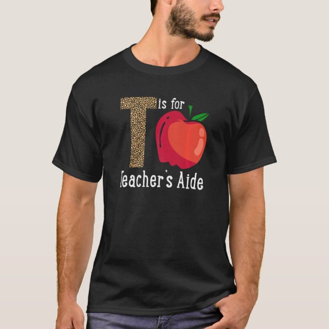 T-shirt Back To School Is for Teacher's Aide   (Devant)