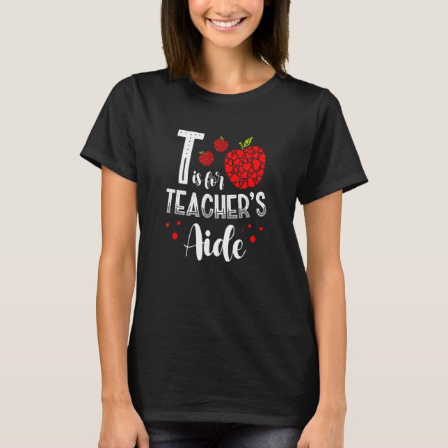 T-shirt Back To School Is for Teacher's Aide 1 (Devant)
