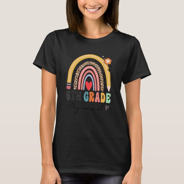 T-shirt Back To School Rainbow 6th Sixth Grade Squad Teach (Devant)