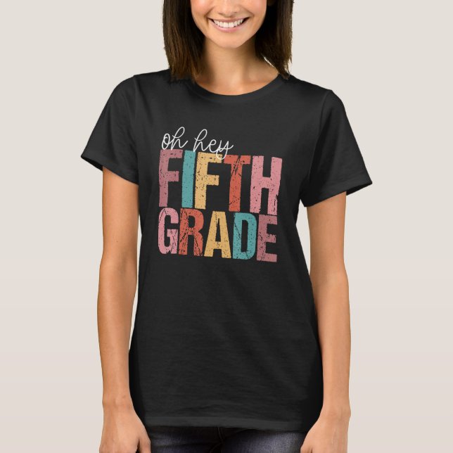 T-shirt Back To School Students Teacher Oh Hey 5th Fifth G (Devant)