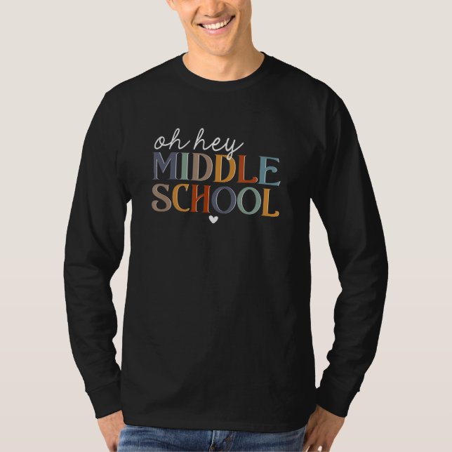 T-shirt Back To School Students Teachers Oh Hey Middle Sch (Devant)