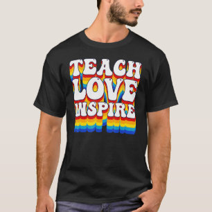 T-shirt Back to School Teach Love Inspire Retro Teachers