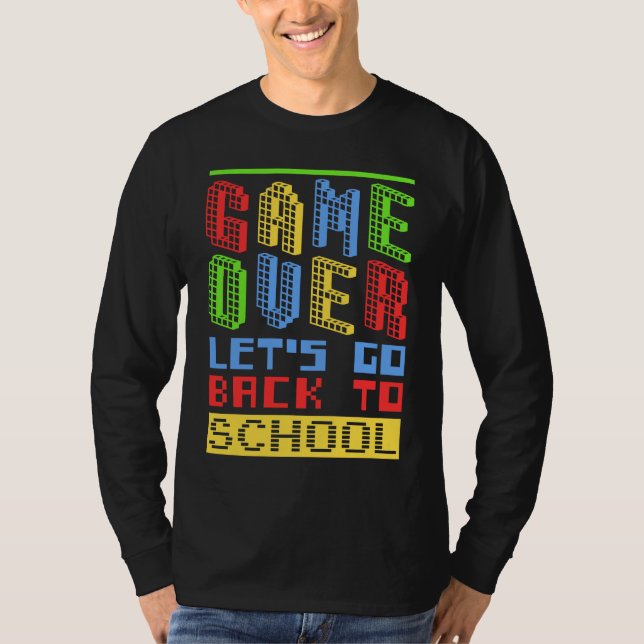 T-shirt Back To School Teacher Game Over Lets Go Back To S (Devant)