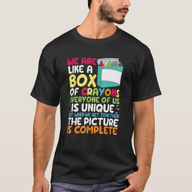 T-shirt Back To School Teacher We Are Like A Box Of Crayon (Devant)