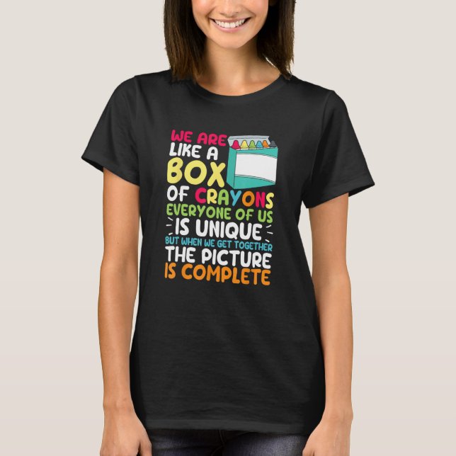 T-shirt Back To School Teacher We Are Like A Box Of Crayon (Devant)