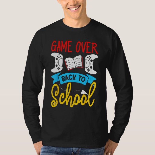 T-shirt Back to School Video Game Teacher Games Over (Devant)