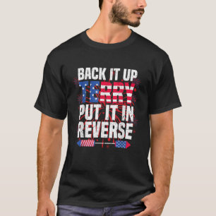 T-shirt Back Up Terry Placez-Le En Reverse 4 juillet Drôle