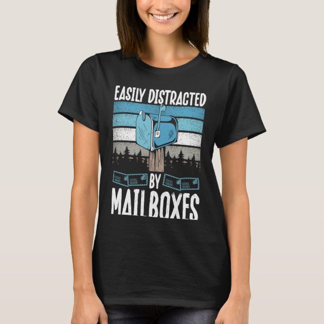 T-shirt Backprint Easily Distracted By Mailboxes Postal Wo (Devant)