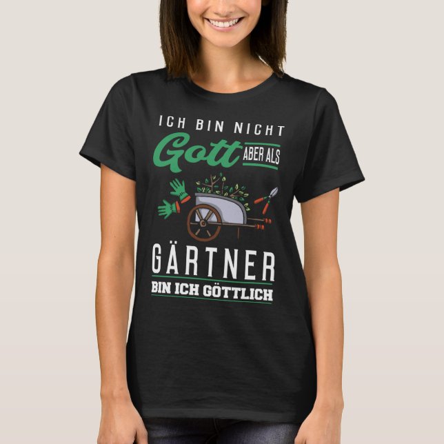 T-shirt Backprint I am not God but divine as a gardener (Devant)