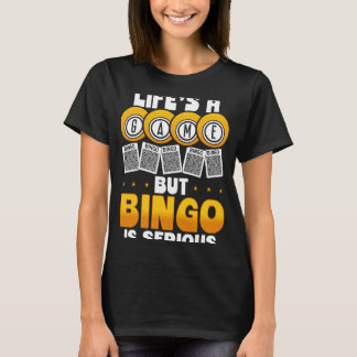 T-shirt Backprint La vie est un jeu, mais Bingo est sérieu