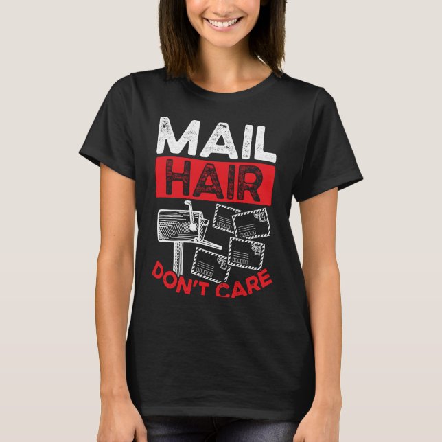 T-shirt Backprint Mail Hair Don Care Postal Worker (Devant)
