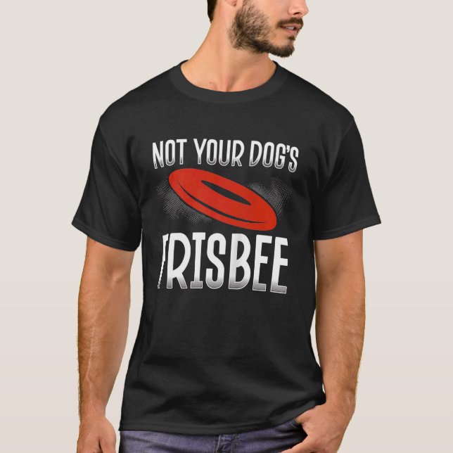 T-shirt Backprint Not Your Dog's Frisbee Ultimate Frisbee  (Devant)