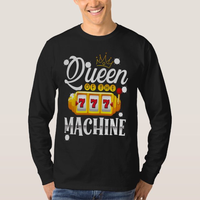 T-shirt Backprint Queen Of The Machine Slot Machine (Devant)