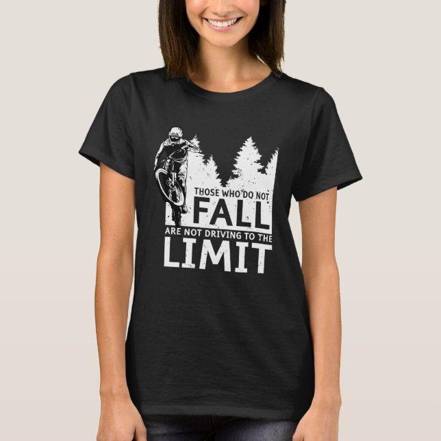 T-shirt Backprint Those who do not fall are not driving to (Devant)