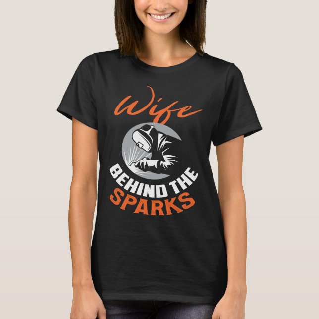 T-shirt Backprint Wife behind the sparks Welder Wife (Devant)