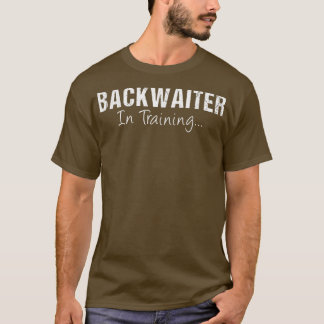 T-shirt BACKWAITER En Formation Drôle Nom Du Travail Futur
