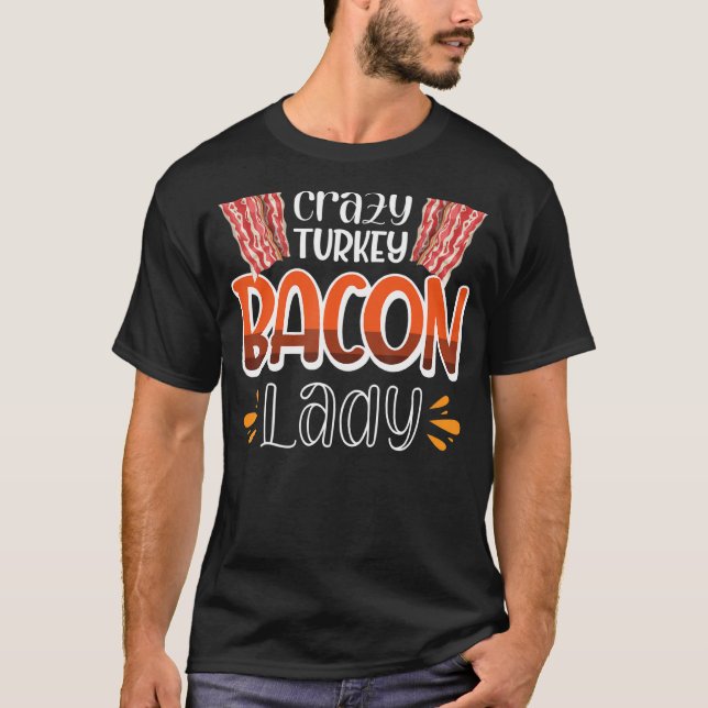 T-shirt Bacon Crazy Turquie Bacon Lady 3 (Devant)