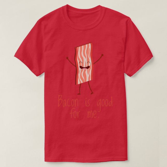 T-shirt Bacon est bon pour moi drôle Bacon Lover (Design devant)