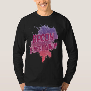 T-shirt Bacon est la viande bonbon Sarcastique
