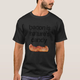 T-shirt Bacon est le bonbon naturel