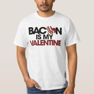T-shirt Bacon est ma Saint Valentin