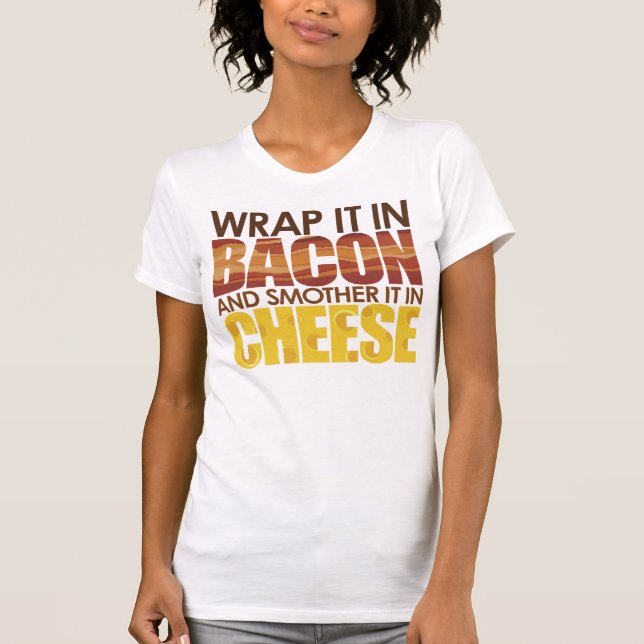 T-shirt Bacon & fromage, S'IL VOUS PLAÎT ! (Devant)