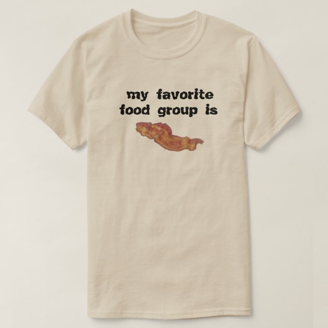 T-shirt Bacon mon groupe d'aliments préféré (Design devant)