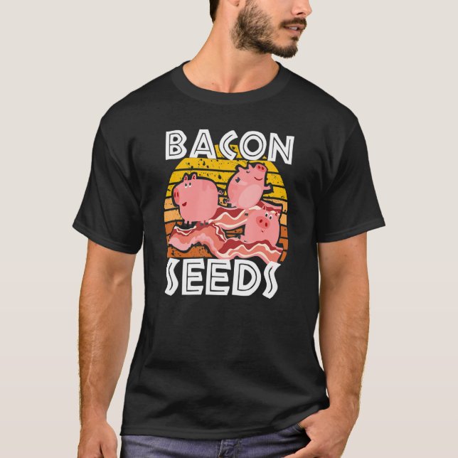 T-shirt Bacon Seeds Cute Pig For Men Women Farm Animals (Devant)