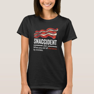 T-shirt Bacon Snaccident  Bacon  Pig Pork Humor Men Women 