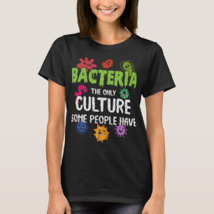 T-shirt Bactéries amusantes Biologiste de la culture Biolo