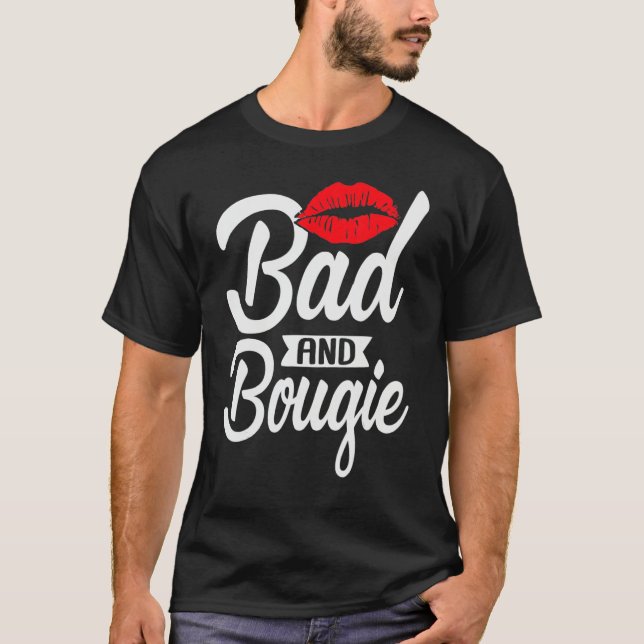 T-shirt Bad and Bougie Melanin Poppin Black History Month  (Devant)