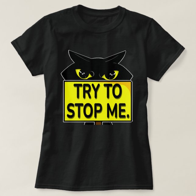 T-shirt Bad Boogie - Essayez de m'arrêter (Design devant)