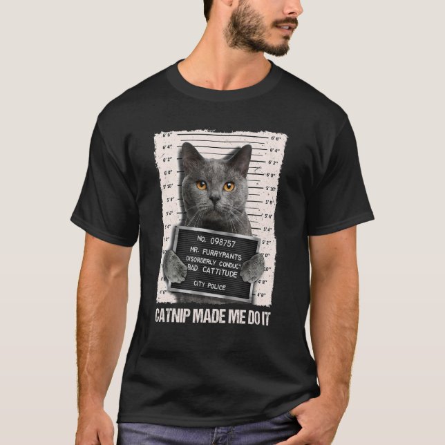 T-shirt Bad Cat Prison Jail Catnip Made Me Do It Prisoner  (Devant)