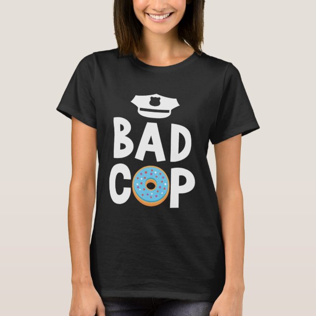 T-shirt Bad Cop Professional Sheriff Policeman Officer (Devant)