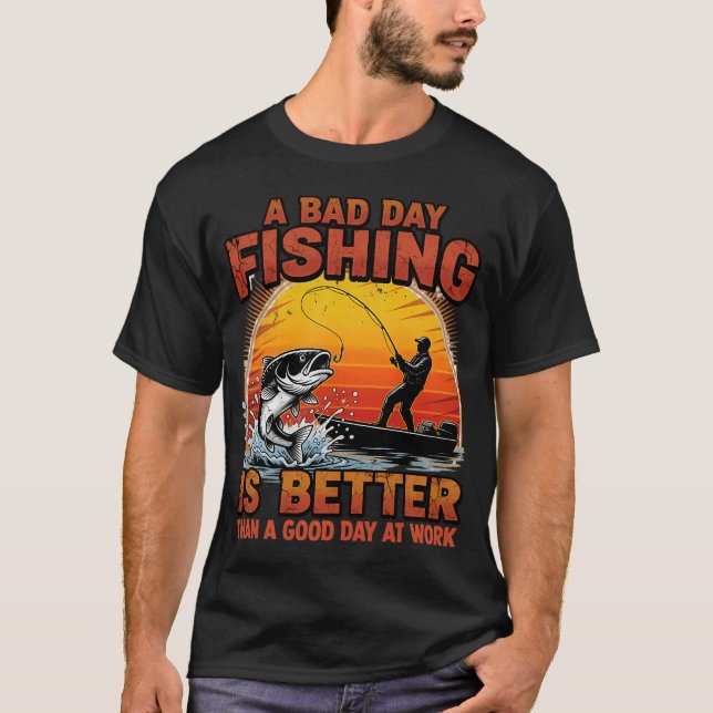 T-shirt Bad Day Fishing Better Than Work (Devant)