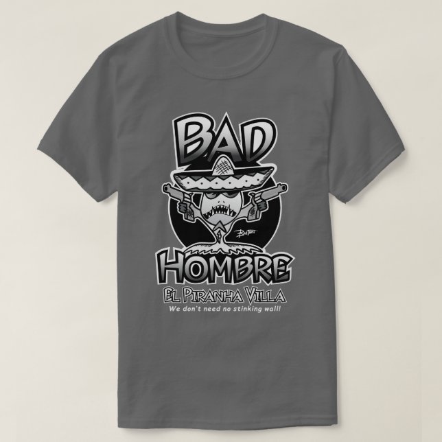T-SHIRT BAD HOMBRE EL PIRANHA VILLA (Design devant)